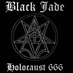 Black Jade : Holocaust 666